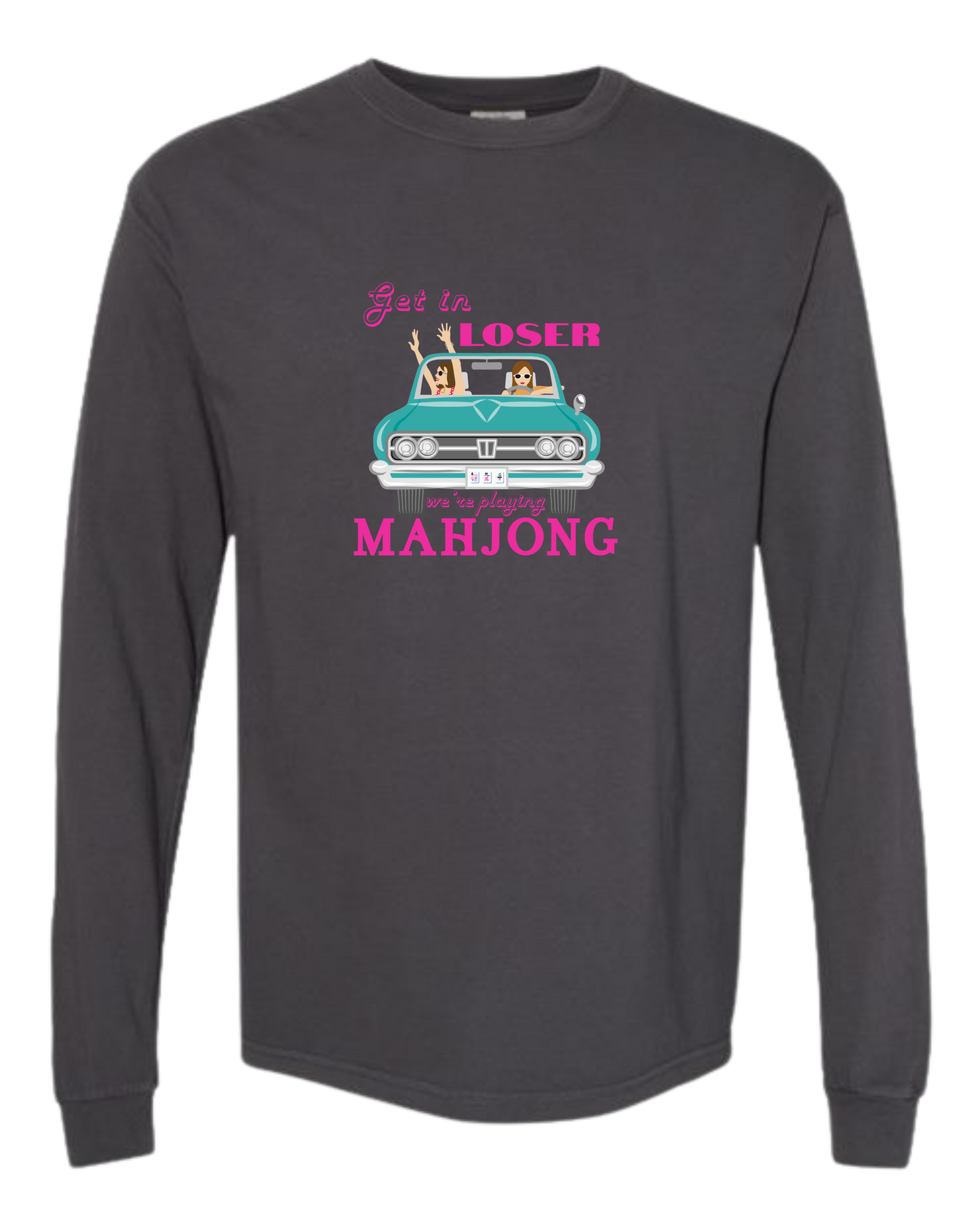 Get in Loser We're Playing Mahjong - Comfort Colors - Heavyweight Long Sleeve Tee - Neutral Colors