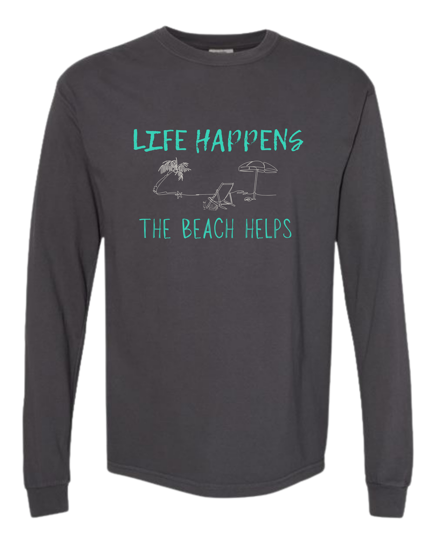 Life Happens The Beach Helps - Comfort Colors - Heavyweight Long Sleeve Tee - Neutral Colors