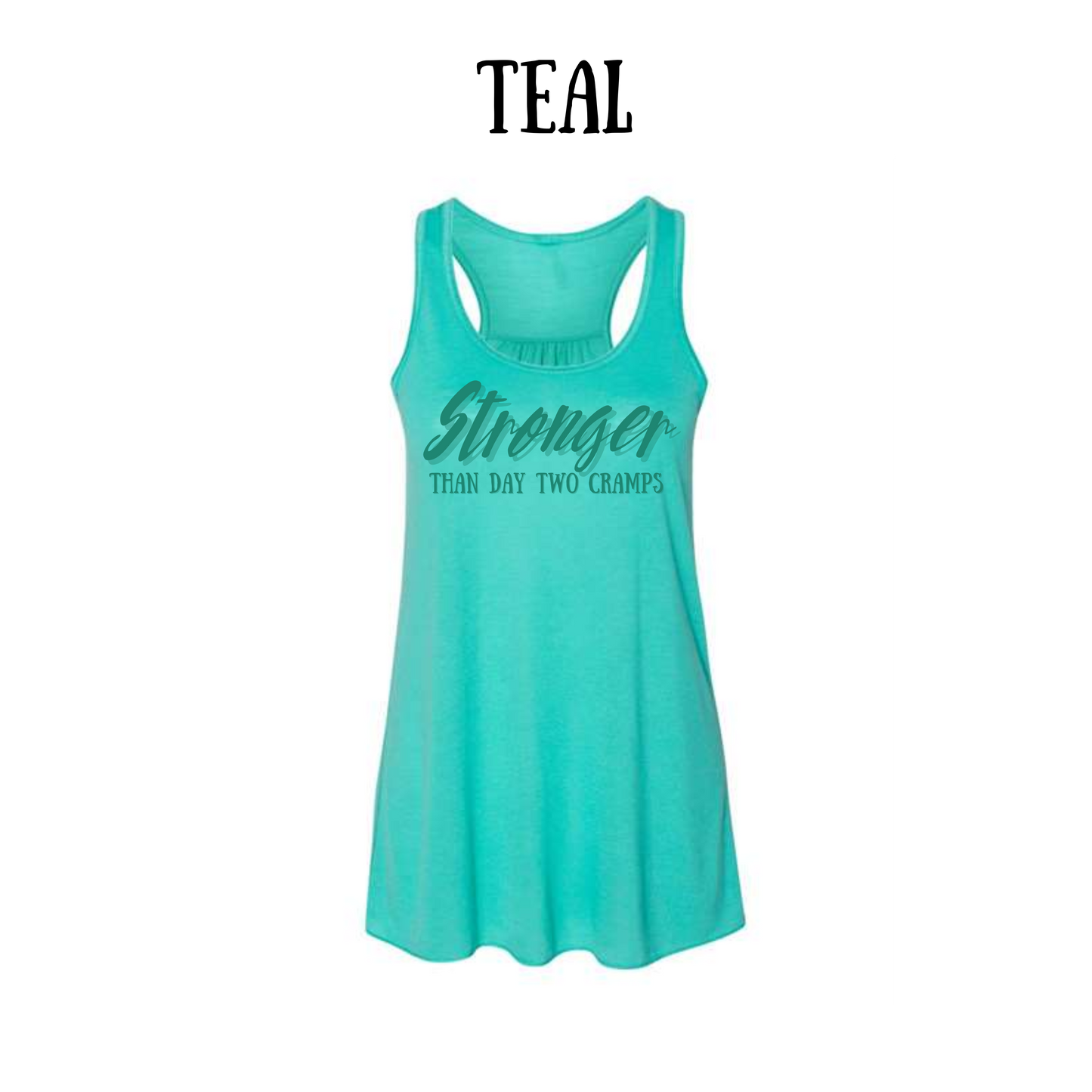 stronger than day two cramps - women's flowy racerback tank