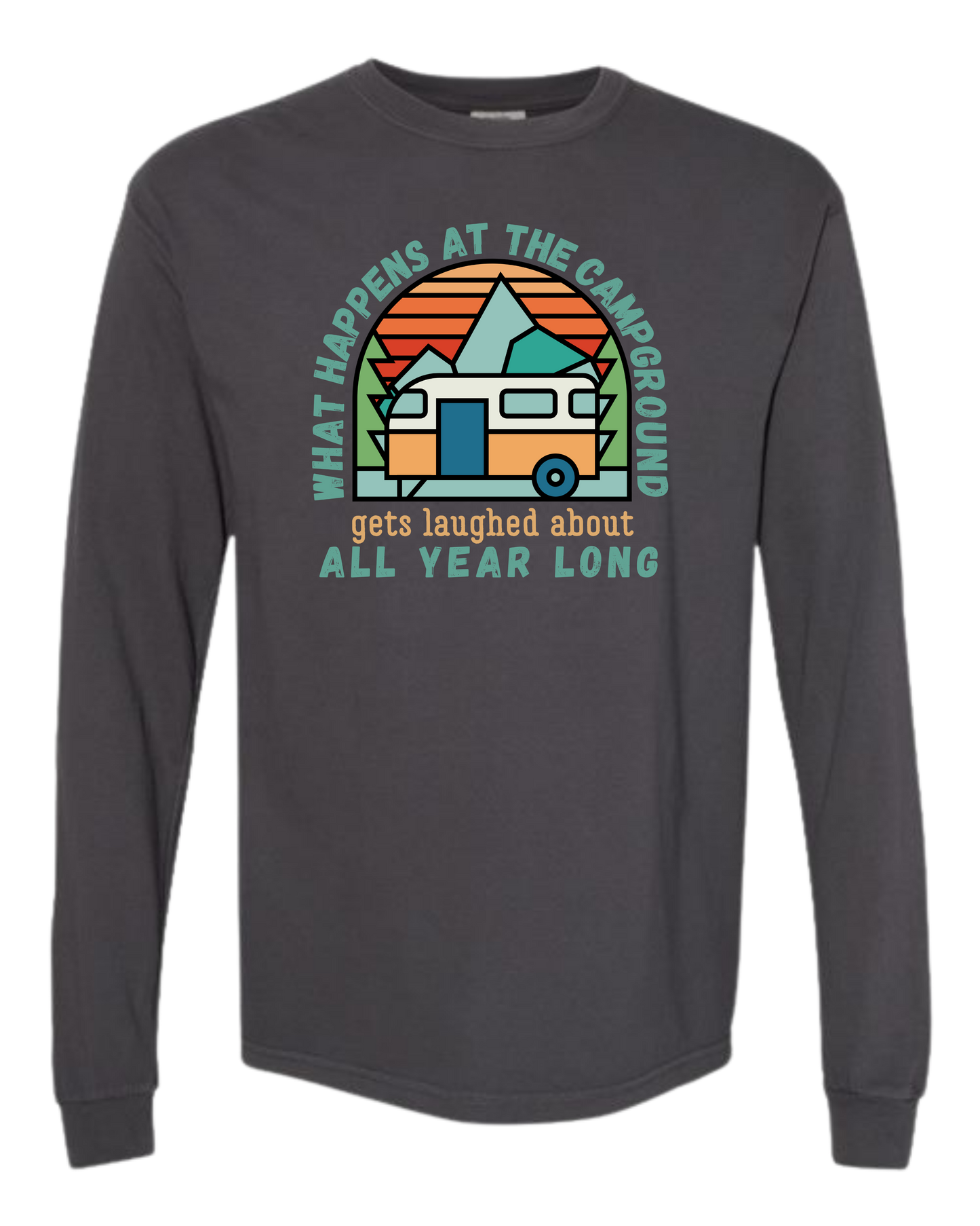 What Happens At The Campground - Comfort Colors - Heavyweight Long Sleeve Tee - Neutral Colors
