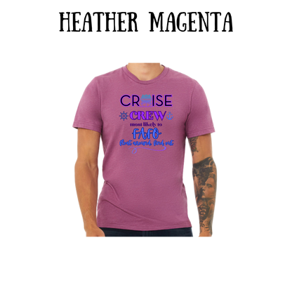 VP - Cruise Crew FAFO - Unisex Tee - Pinks, Purples, Neutrals