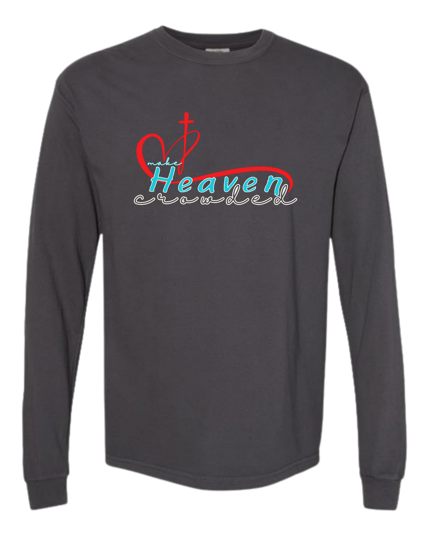Make Heaven Crowded - Comfort Colors - Heavyweight Long Sleeve Tee - Neutral Colors