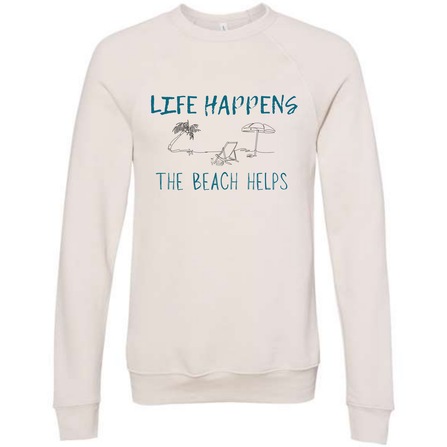 Life Happens The Beach Helps - Sponge Fleece Raglan Sweatshirt - Assorted Colors