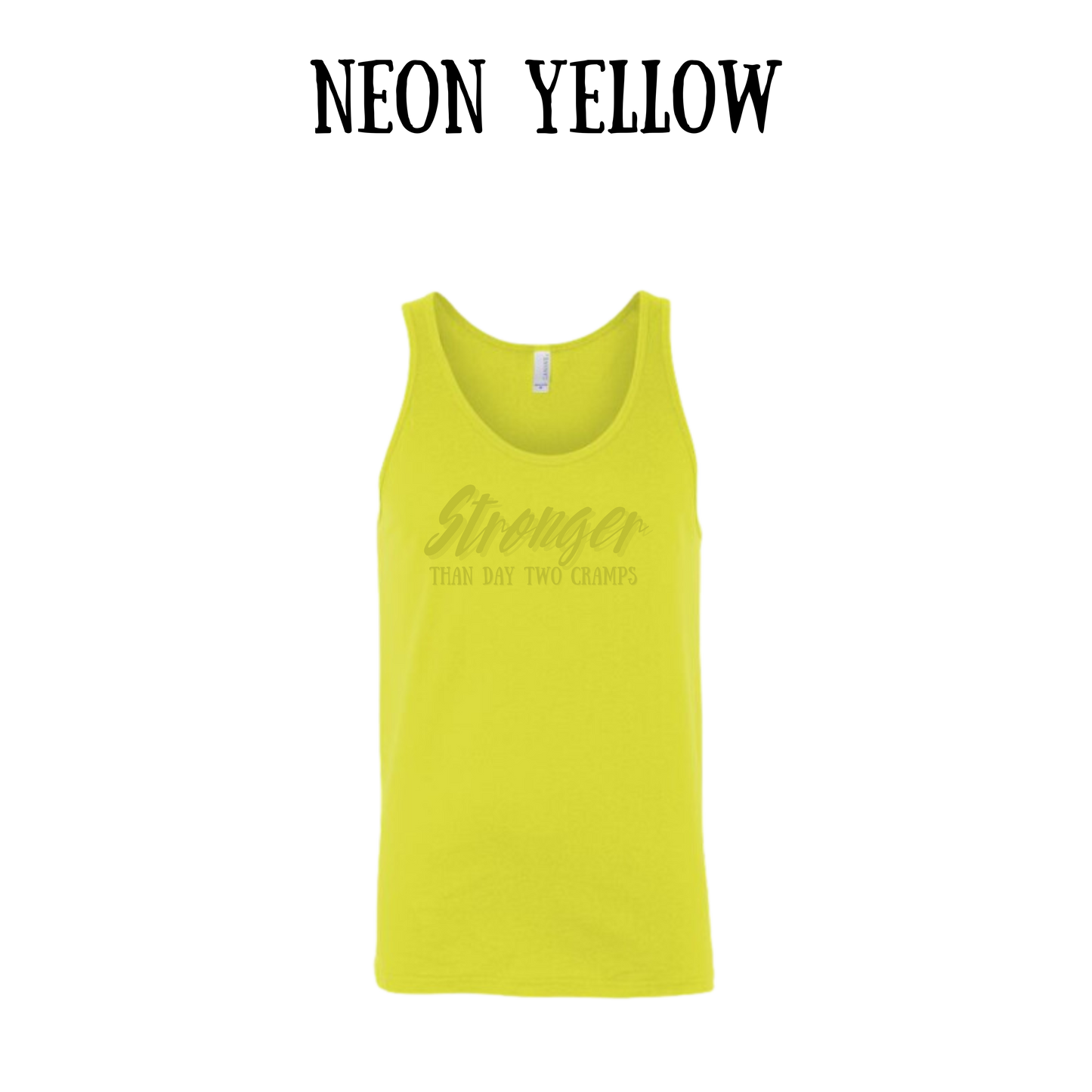 stronger than day two cramps - unisex tank