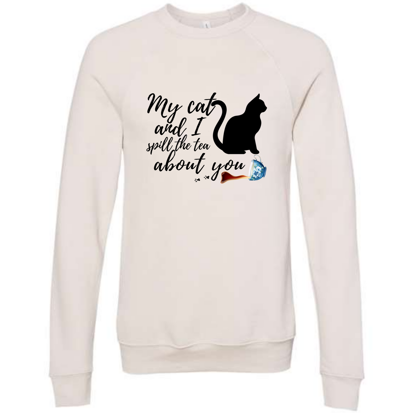 My Cat and I spill the tea about you - Sponge Fleece Raglan Sweatshirt - Assorted Colors