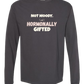 Not Moody. (just) Hormonally Gifted - Comfort Colors - Heavyweight Long Sleeve Tee - Neutral Colors