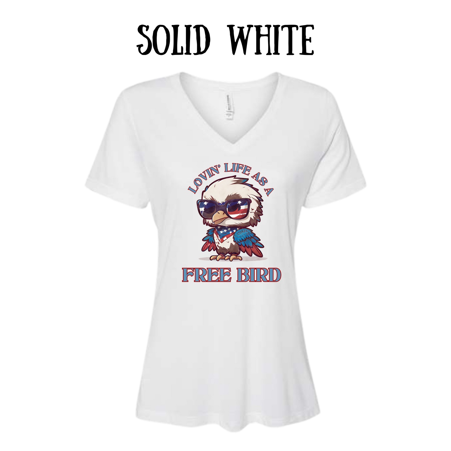 PP - Lovin' Life As A Free Bird - Women's V-Neck - Assorted Colors