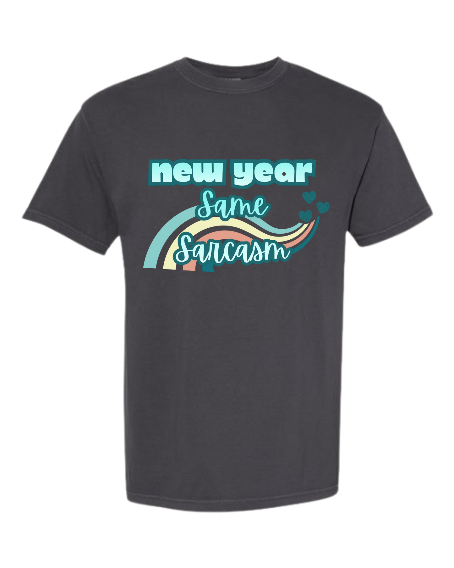 New Year Same Sarcasm - Comfort Colors - Heavyweight Unisex Tee - Neutral Colors