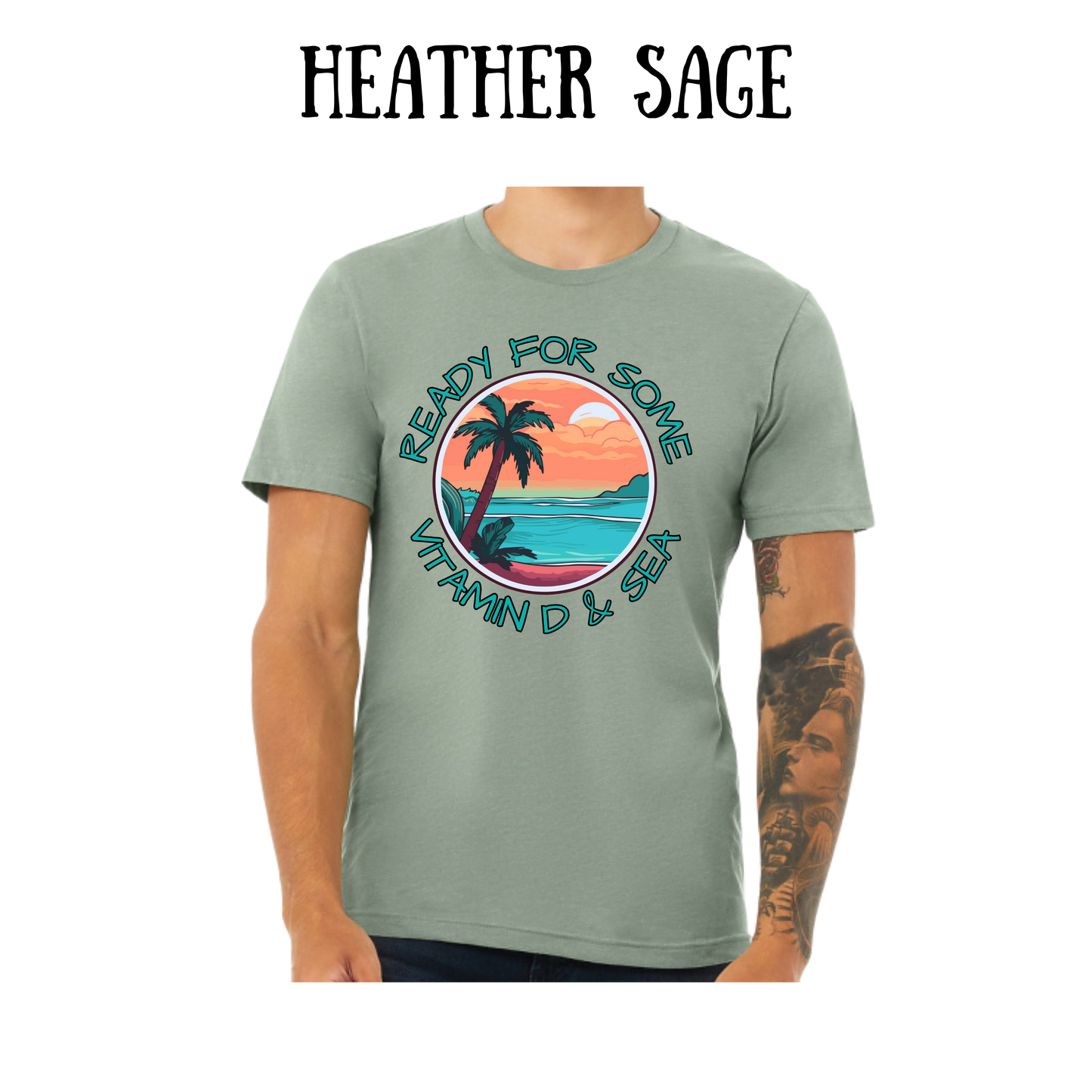 VP - Ready For Some Vitamin D & Sea - Unisex Tee - Greens