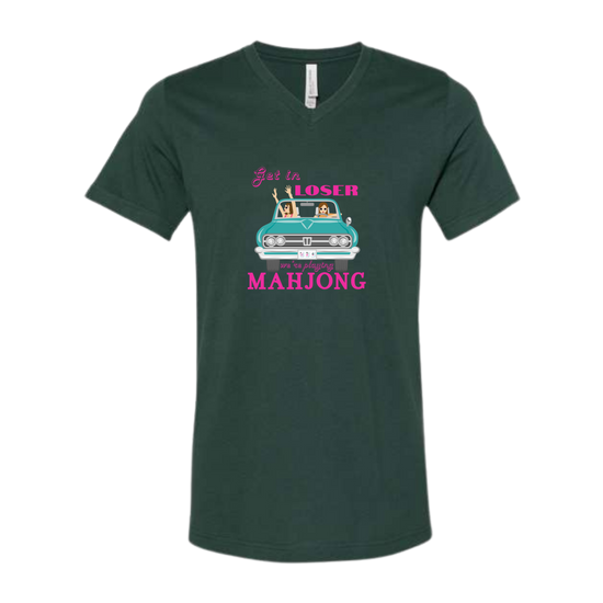 Get in Loser We're Playing Mahjong - Bella+Canvas - Unisex V-Neck - Assorted Colors