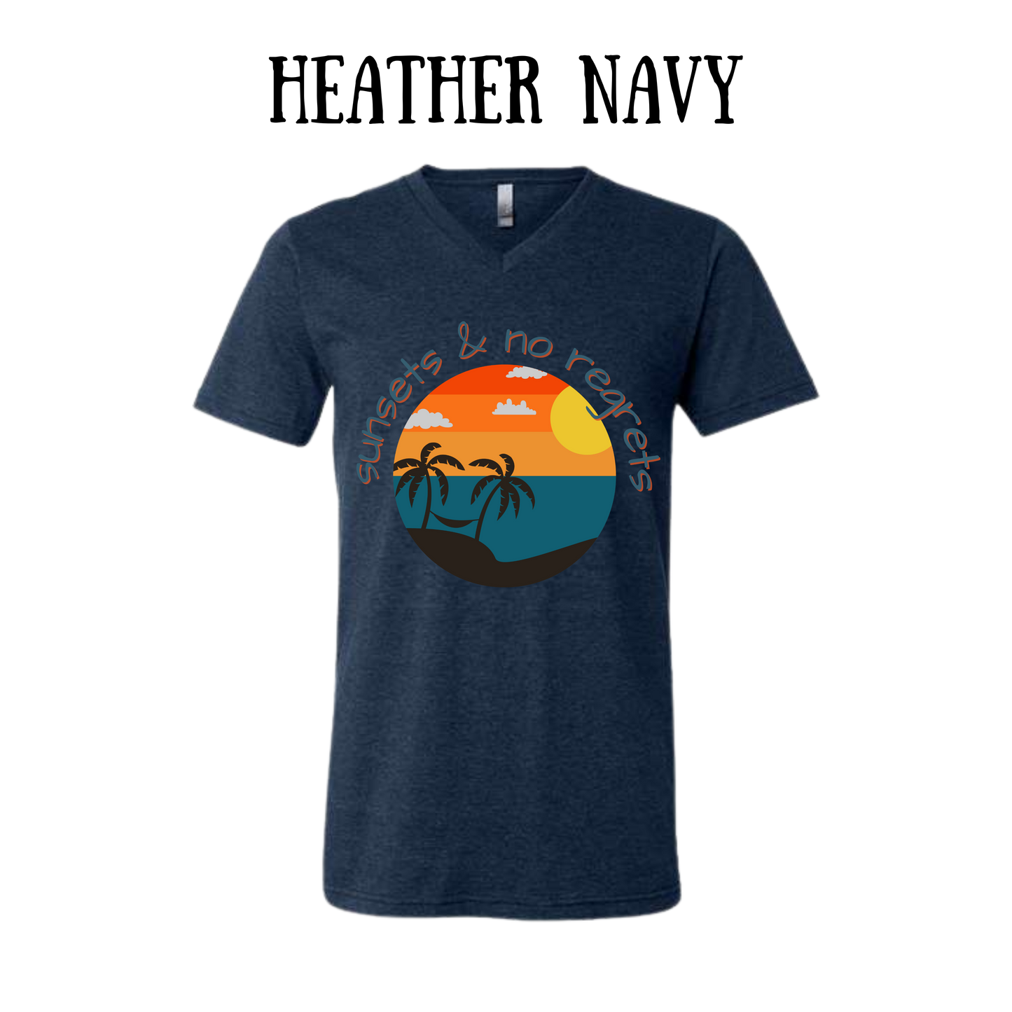 VP - Sunsets & No Regrets - Unisex V-Neck - Assorted Colors
