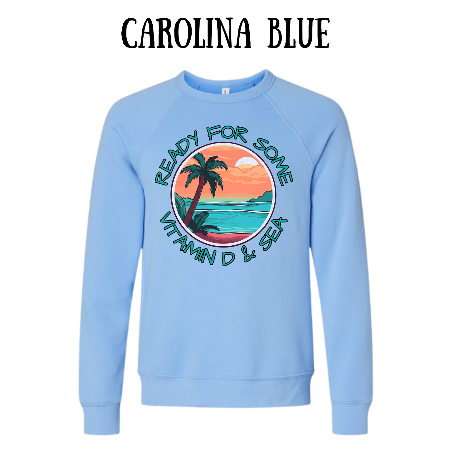 VP - Ready For Some Vitamin D & Sea - Sponge Fleece Raglan Sweatshirt - Blues, Purples