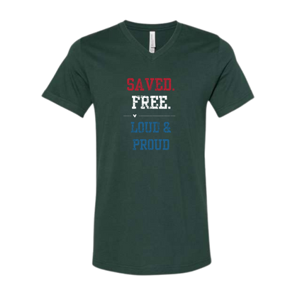 Saved. Free. Loud & Proud - Bella+Canvas - Unisex V-Neck - Assorted Colors