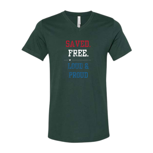 Saved. Free. Loud & Proud - Bella+Canvas - Unisex V-Neck - Assorted Colors