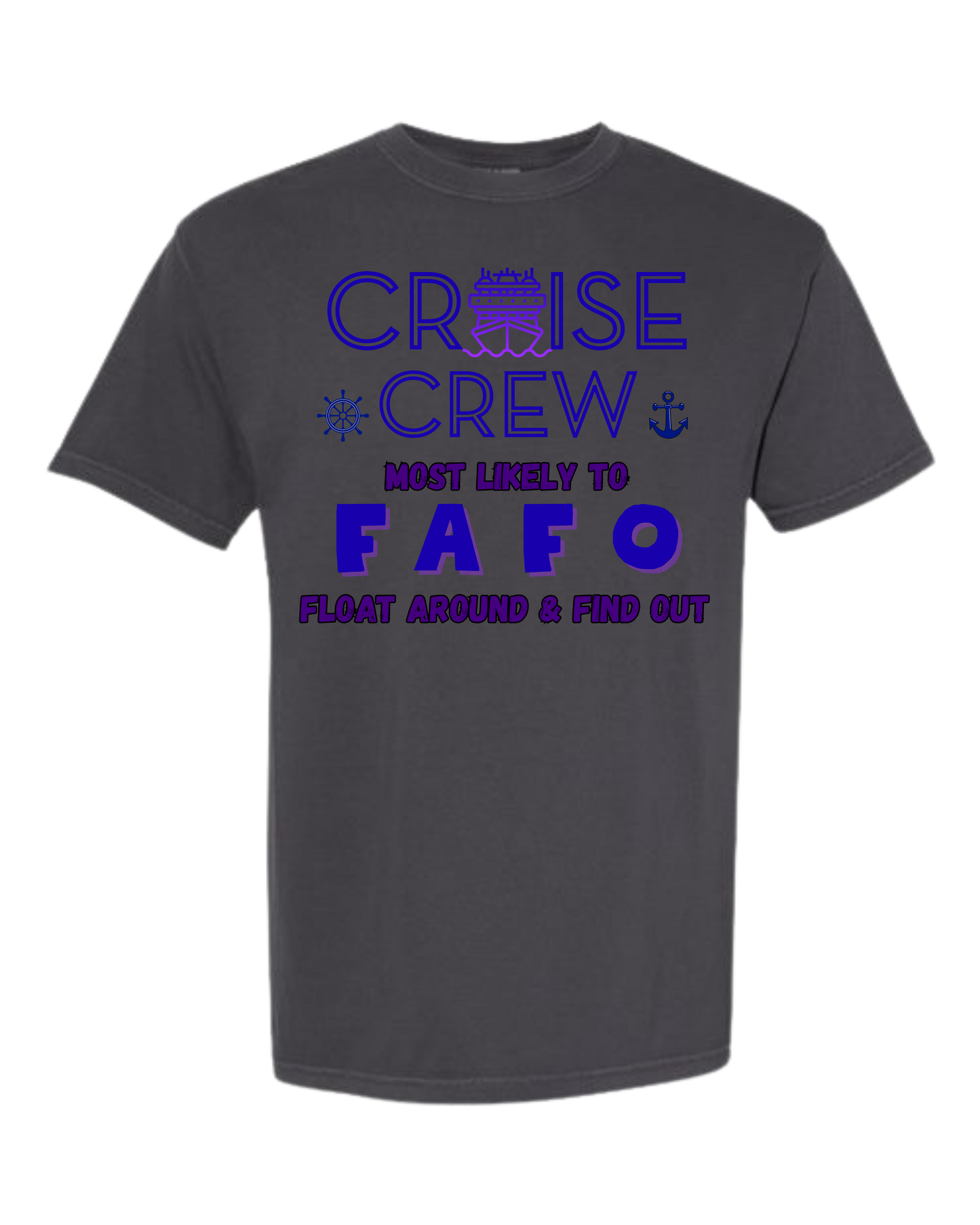 Cruise Crew Most Likely to FAFO Float Around & Find Out - Comfort Colors - Heavyweight Unisex Tee - Neutral Colors