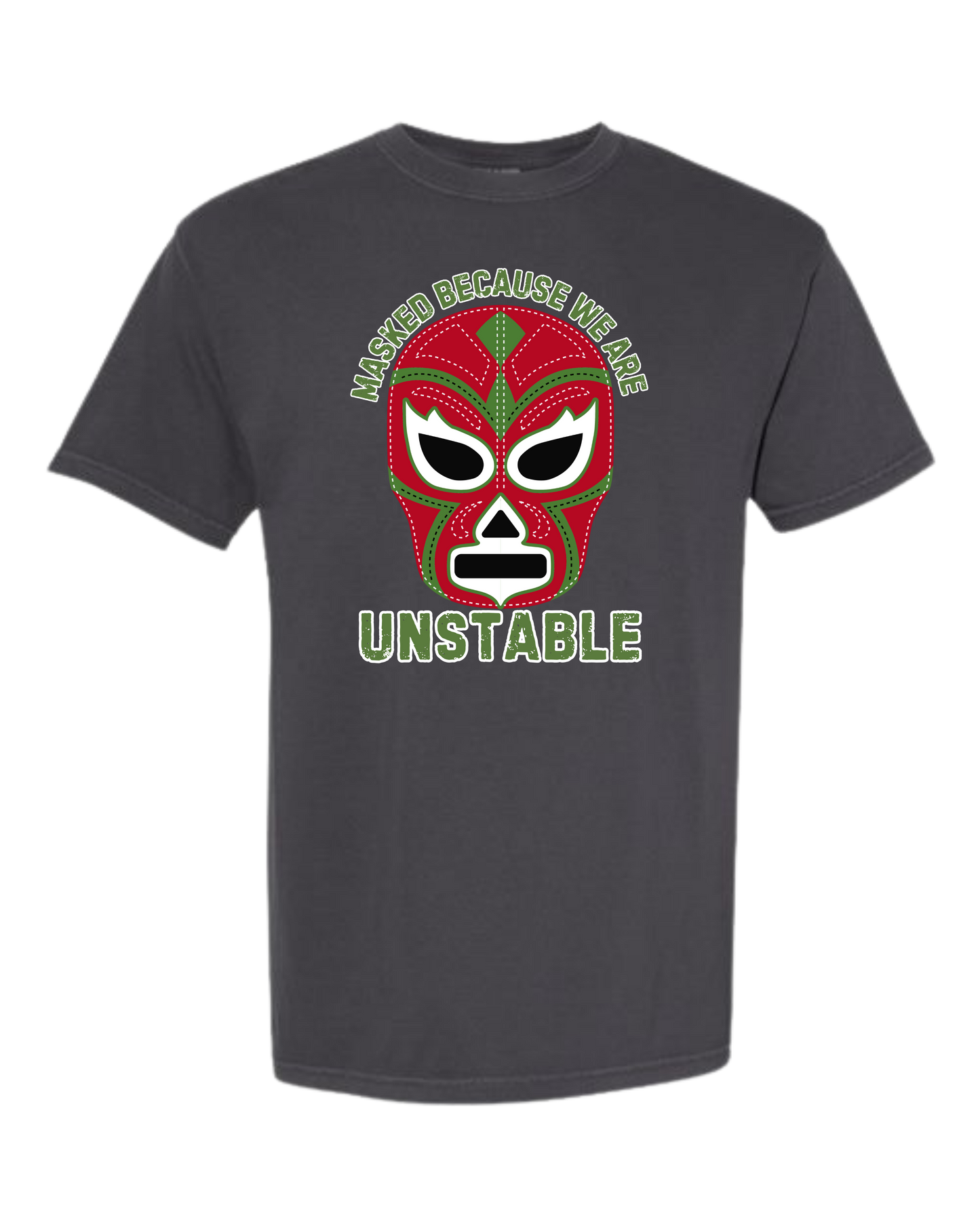 Masked Because We Are Unstable - Comfort Colors - Heavyweight Unisex Tee - Neutral Colors