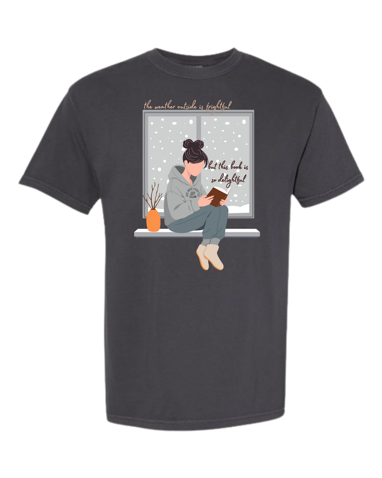 The Weather Outside is Frightful - Comfort Colors - Heavyweight Unisex Tee - Neutrals