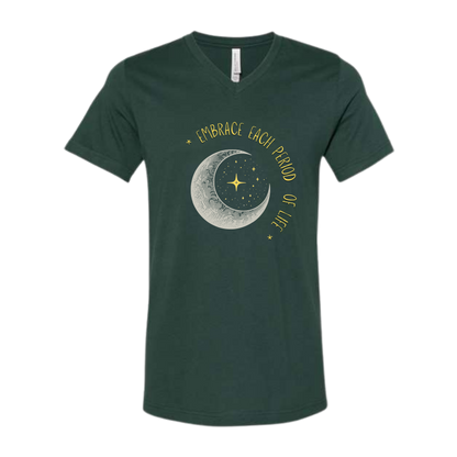 Embrace Each Period of Life - Bella+Canvas - Unisex V-Neck - Assorted Colors