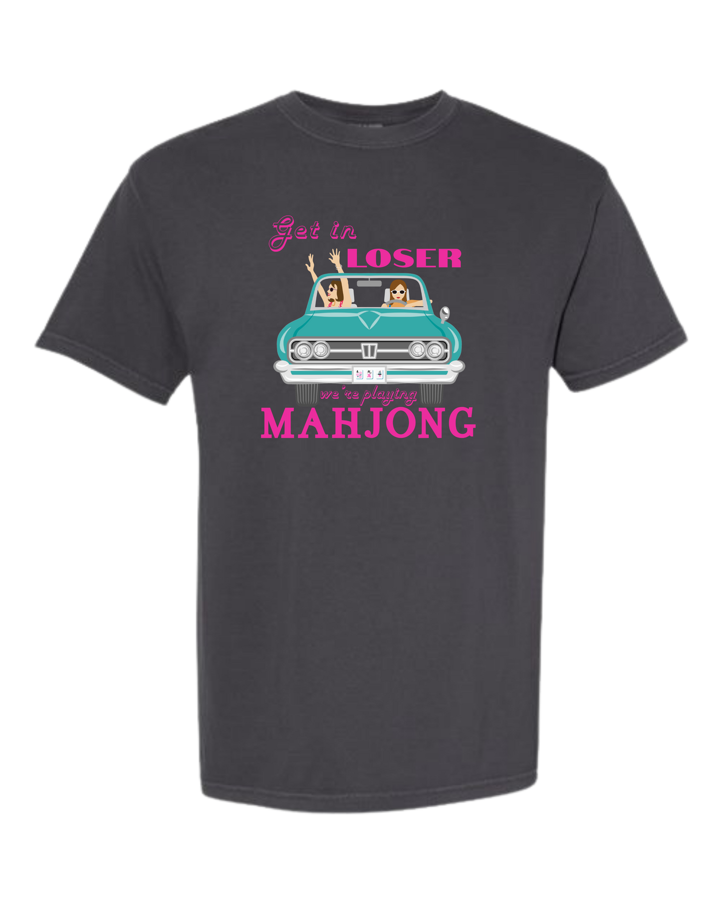 Get in Loser We're Playing Mahjong - Comfort Colors - Heavyweight Unisex Tee - Neutral Colors