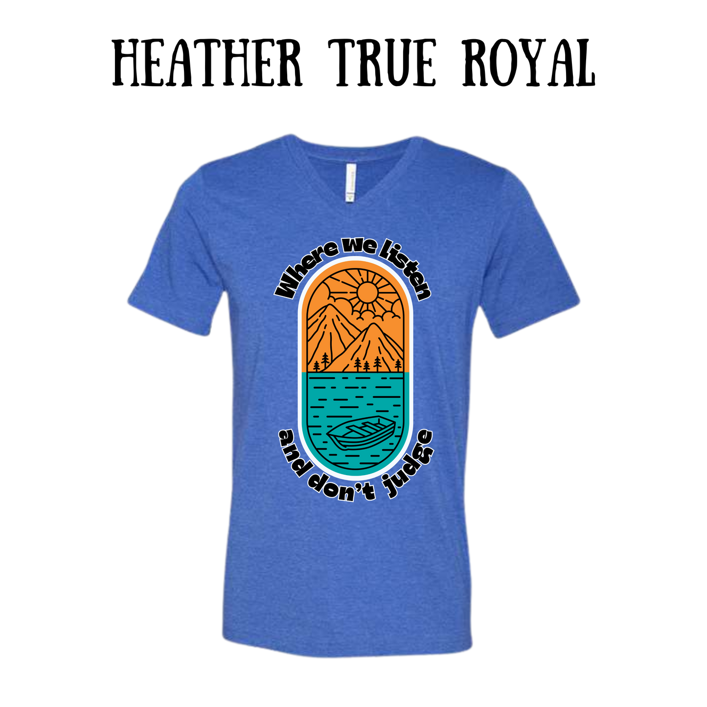 CP - Where We Listen and Don't Judge - Unisex V-Neck - Assorted Colors