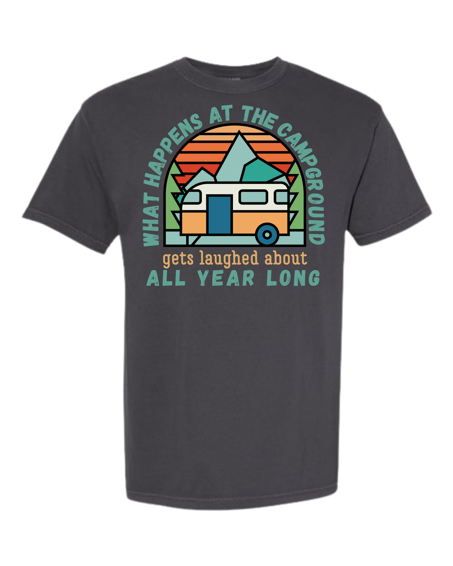 What Happens At The Campground - Comfort Colors - Heavyweight Unisex Tee - Neutral Colors