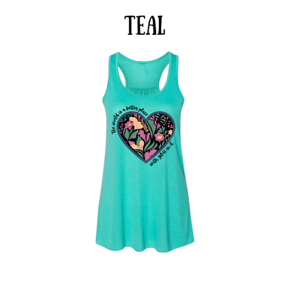 The World is a Better Place With YOU in it - Women's Flowy Racerback Tank