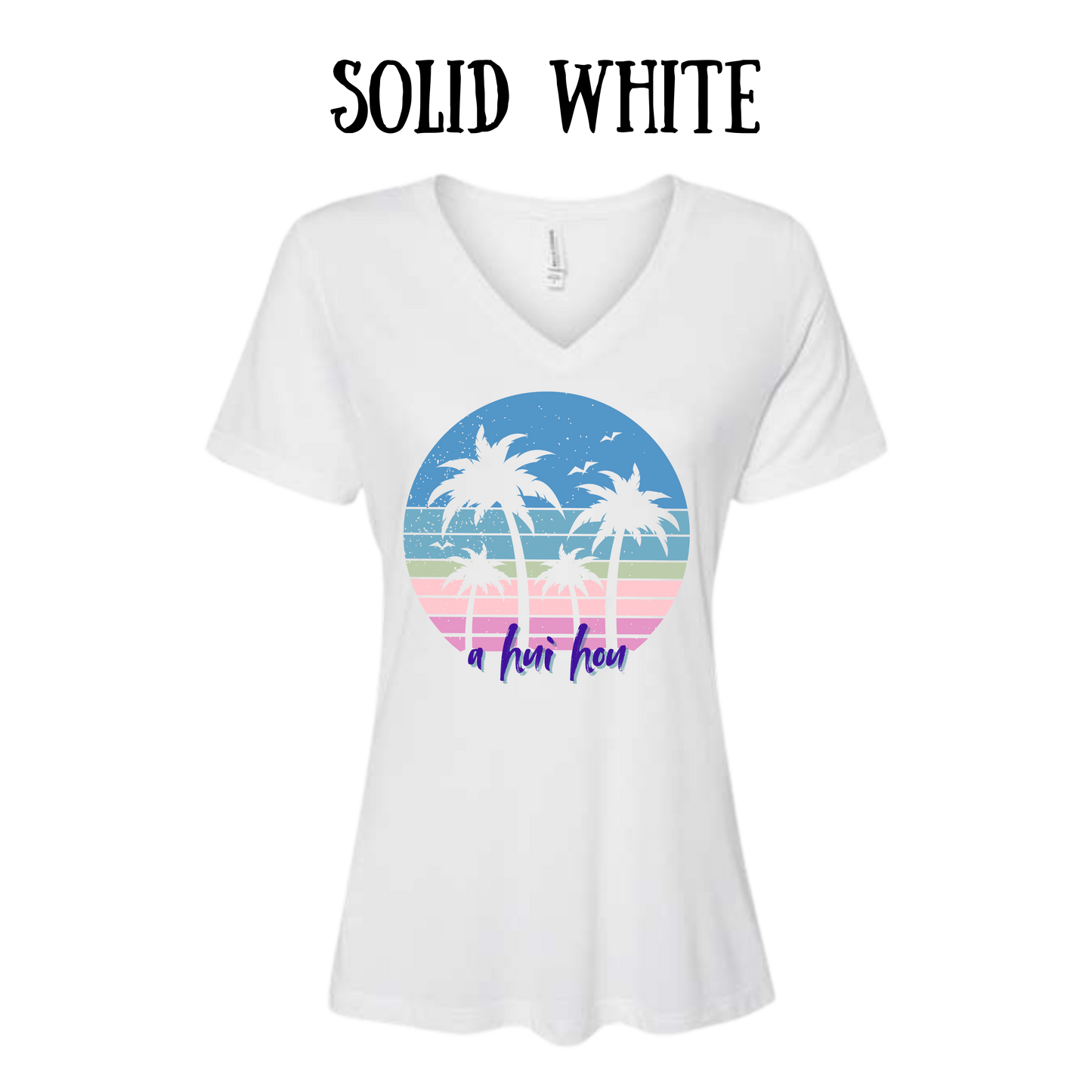 VP - A Hui Hou - Women's V-Neck - Assorted Colors