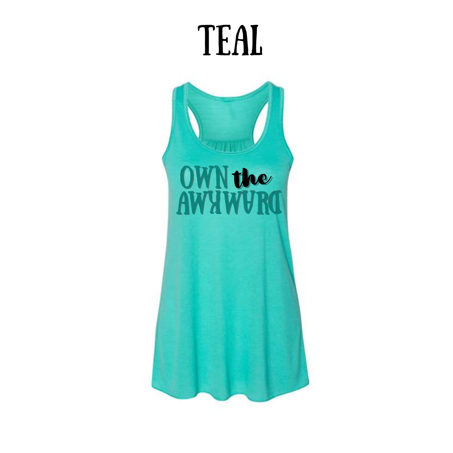 own the awkward - women's flowy racerback tank