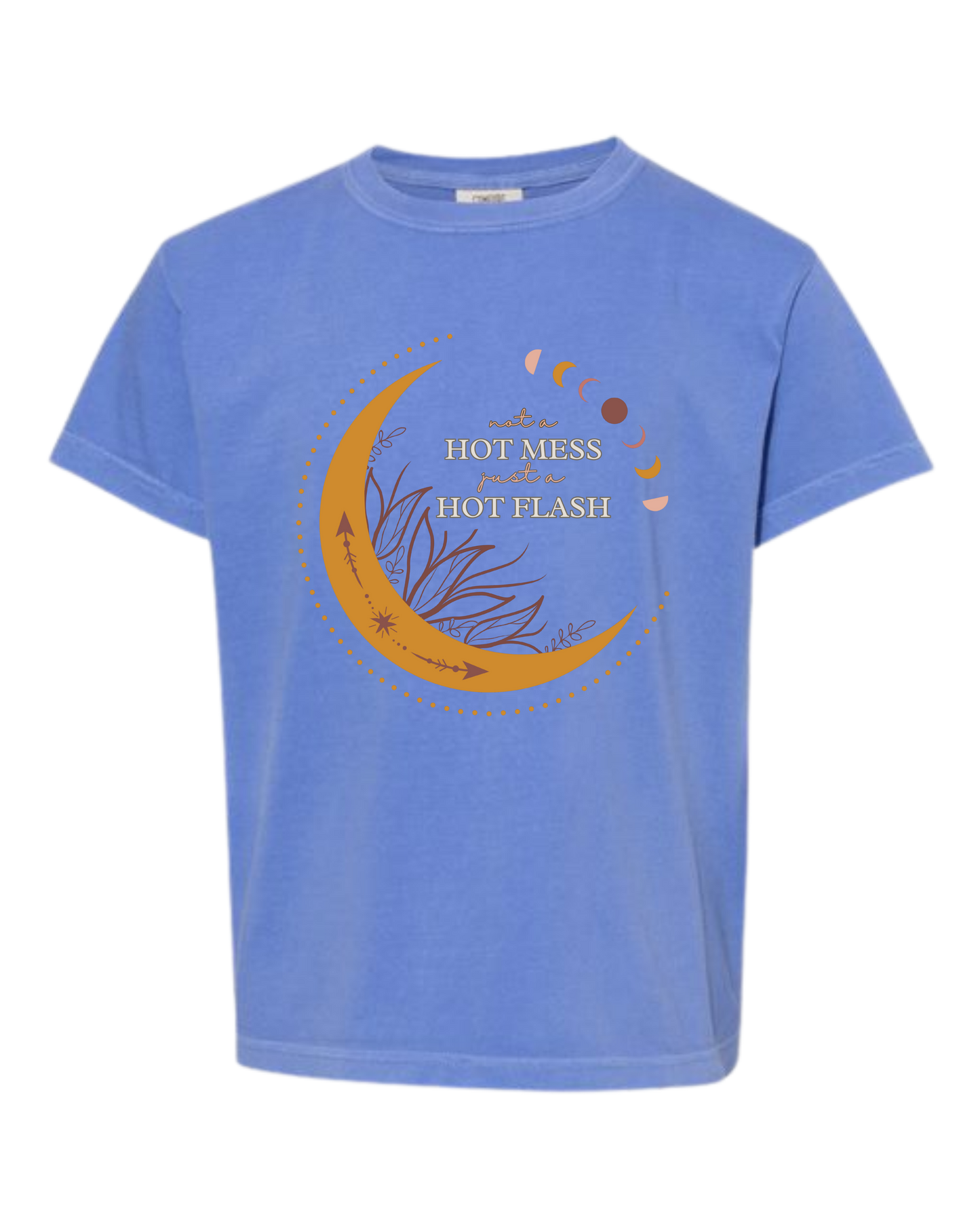 Not A Hot Mess Just A Hot Flash - Comfort Colors - Heavyweight Youth Tee - Neutral Colors & Blues