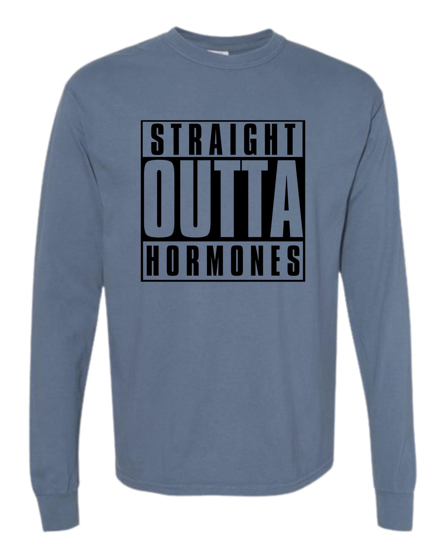 Straight Outta Hormones - Comfort Colors - Heavyweight Long Sleeve Tee - Blues & Greens