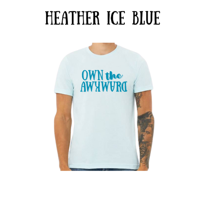 own the awkward - unisex tee - blues