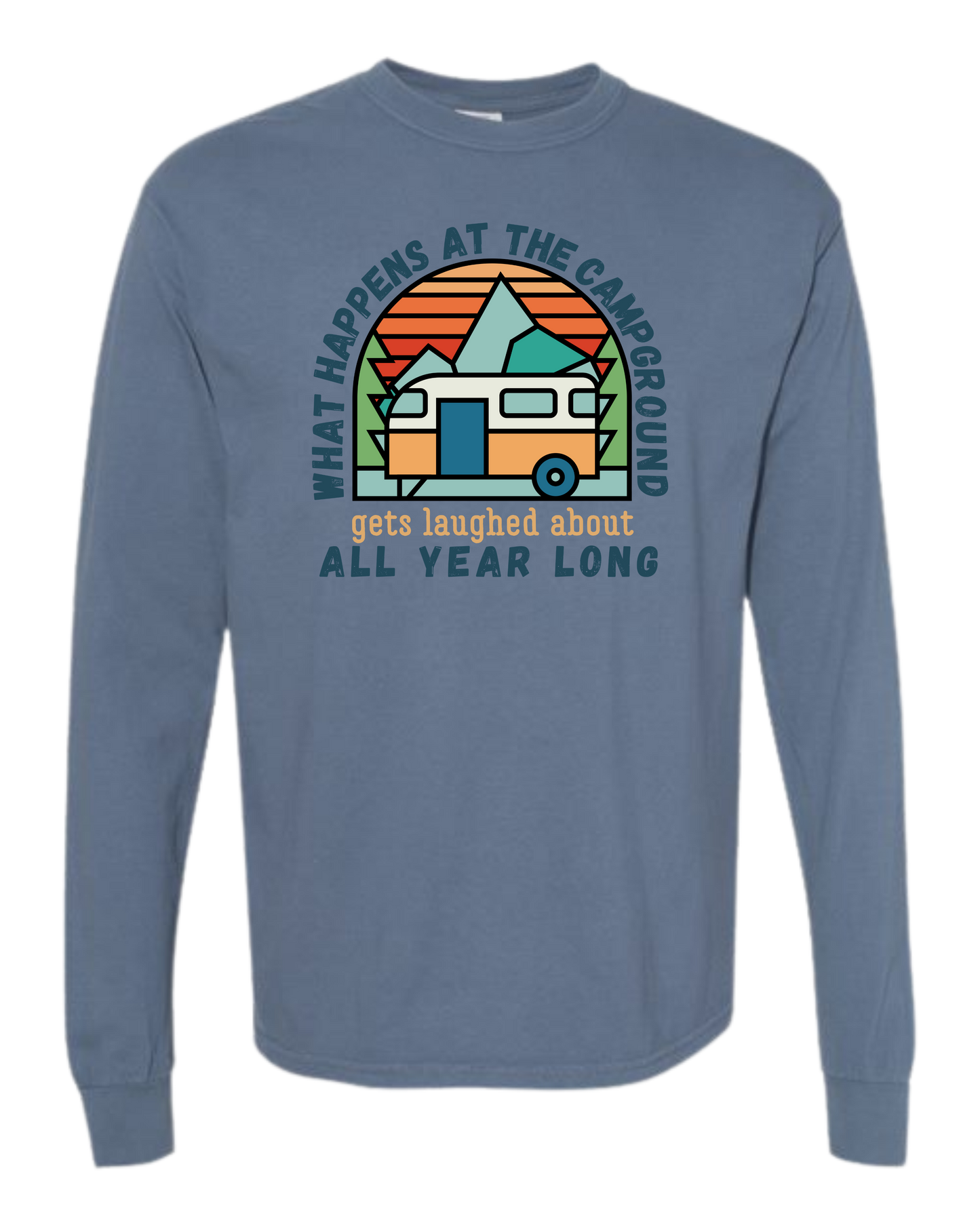 What Happens At The Campground - Comfort Colors - Heavyweight Long Sleeve Tee - Blues & Greens