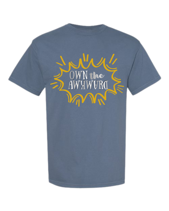 Own the Awkward - Comfort Colors - Heavyweight Unisex Tee - Blues