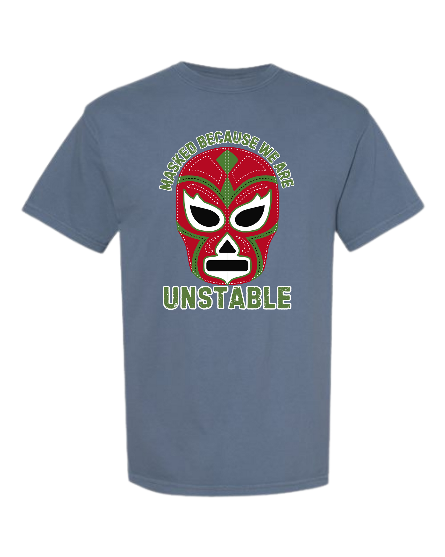 Masked Because We Are Unstable - Comfort Colors - Heavyweight Unisex Tee - Blues