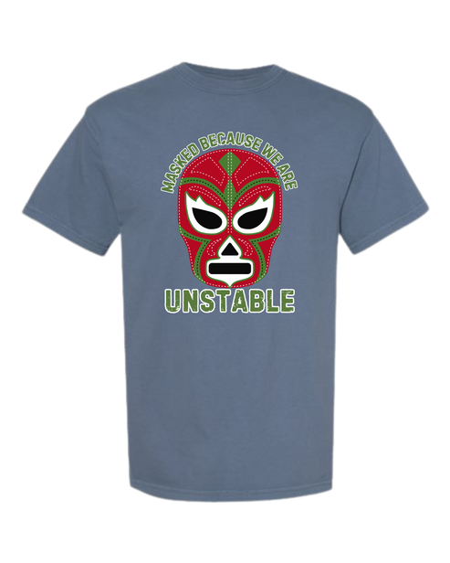 Masked Because We Are Unstable - Comfort Colors - Heavyweight Unisex Tee - Blues