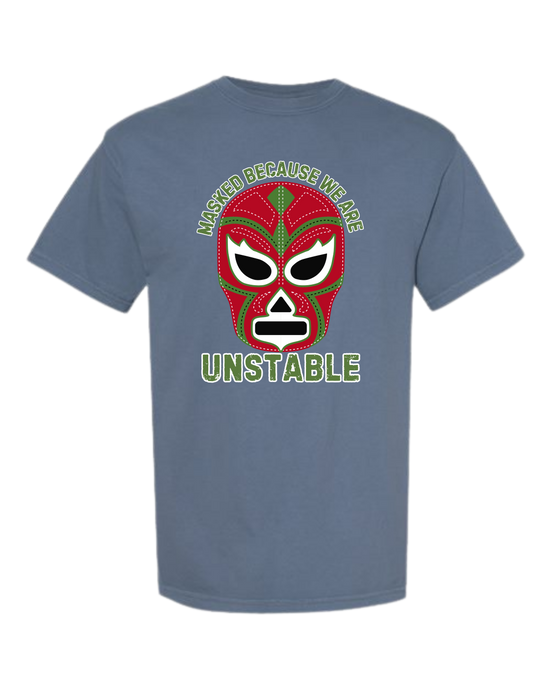 Masked Because We Are Unstable - Comfort Colors - Heavyweight Unisex Tee - Blues