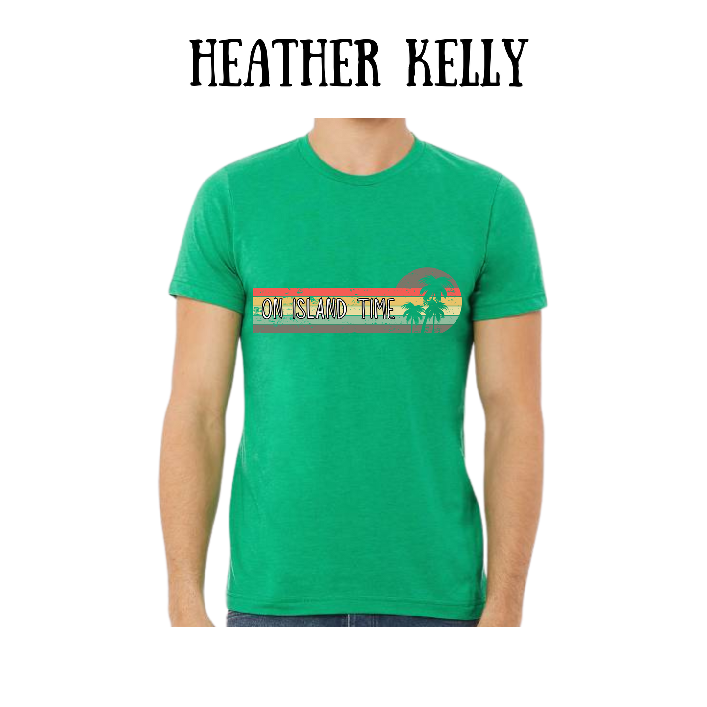 VP - On Island Time - Unisex Tee - Greens