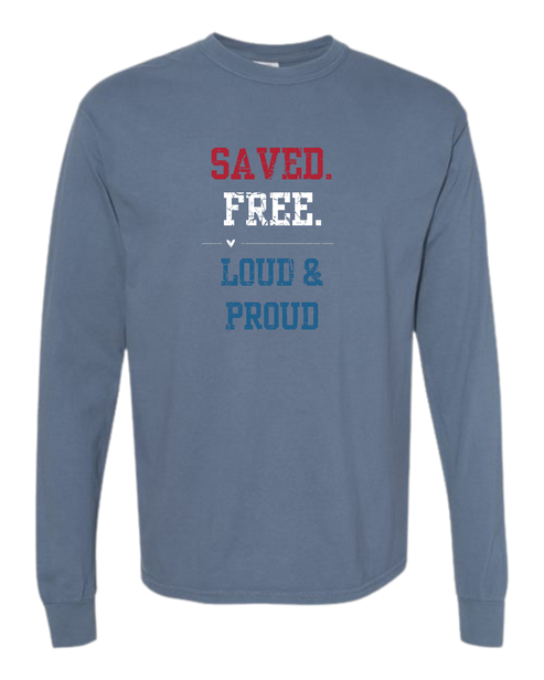 Saved. Free. Loud & Proud - Comfort Colors - Heavyweight Long Sleeve Tee - Blues & Greens