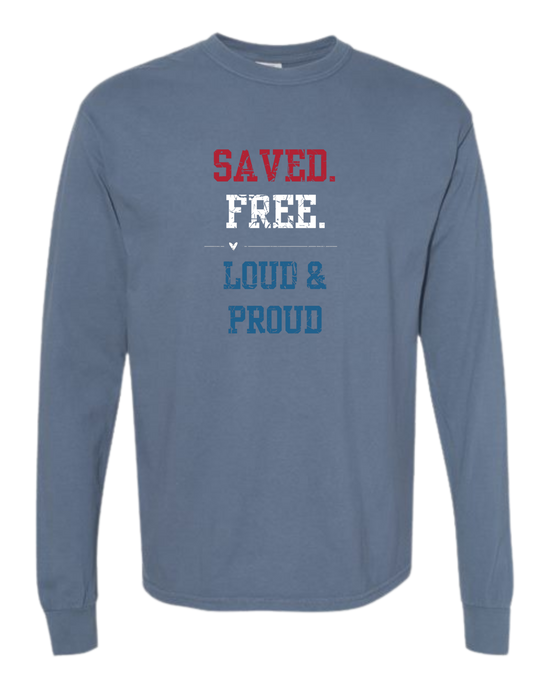 Saved. Free. Loud & Proud - Comfort Colors - Heavyweight Long Sleeve Tee - Blues & Greens