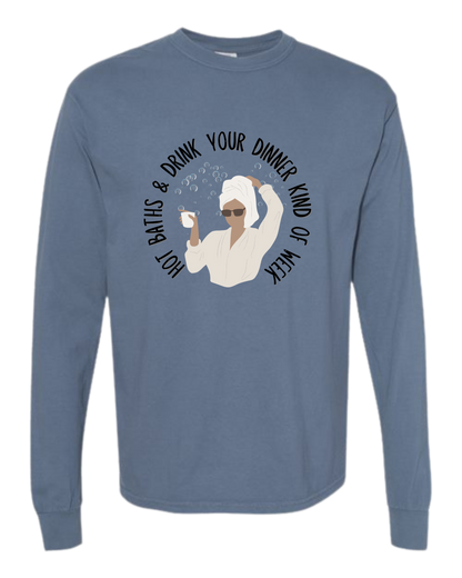 Hot Baths and Drink Your Dinner Kind of Week - Comfort Colors - Heavyweight Long Sleeve Tee - Blues & Greens