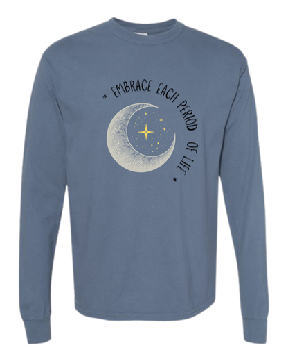 Embrace Each Period of Life - Comfort Colors - Heavyweight Long Sleeve Tee - Blues & Greens