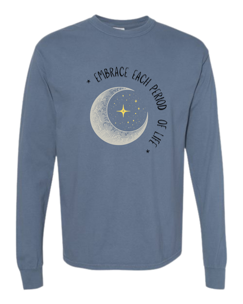 Embrace Each Period of Life - Comfort Colors - Heavyweight Long Sleeve Tee - Blues & Greens