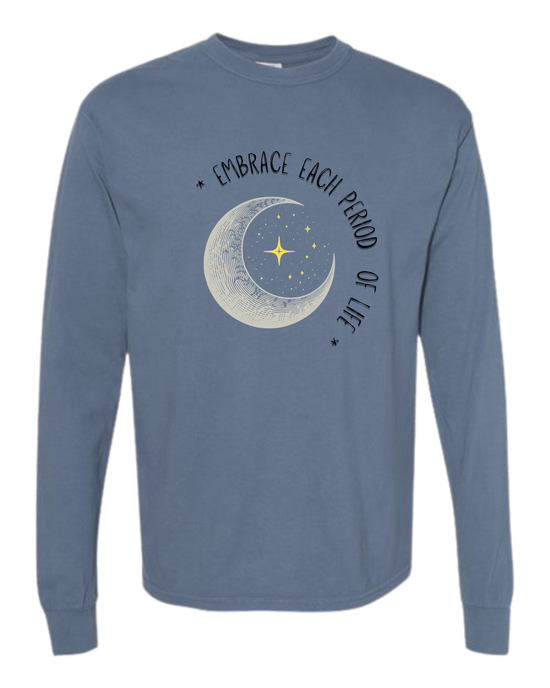 Embrace Each Period of Life - Comfort Colors - Heavyweight Long Sleeve Tee - Blues & Greens