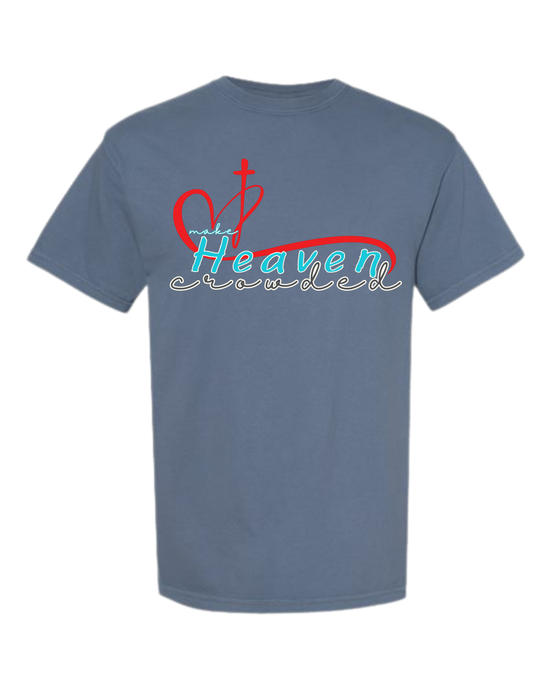 Make Heaven Crowded - Comfort Colors - Heavyweight Unisex Tee - Blues