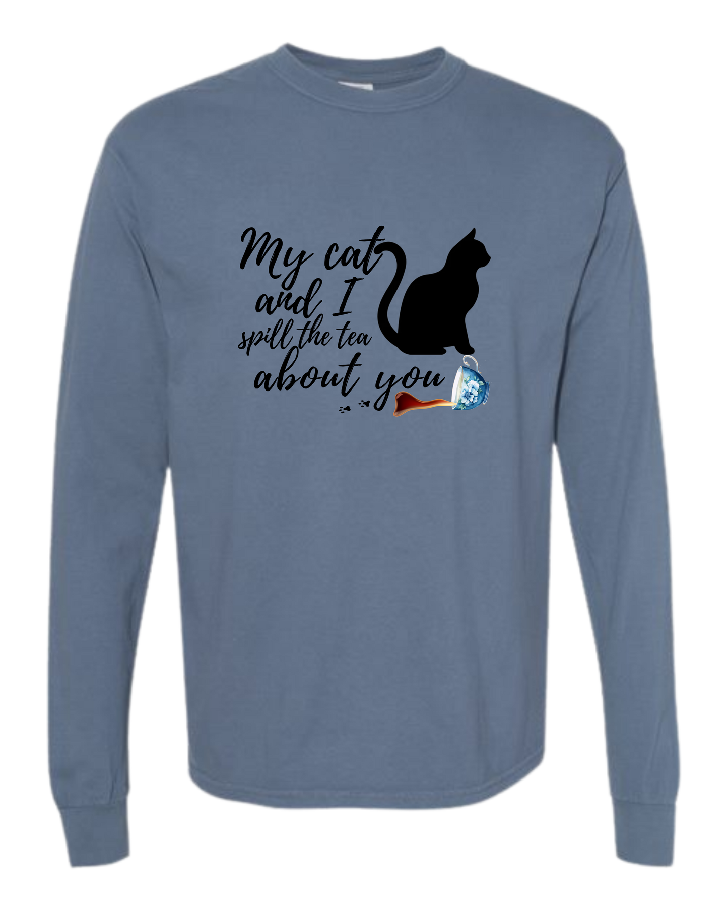 My Cat and I spill the tea about you - Comfort Colors - Heavyweight Long Sleeve Tee - Blues & Greens