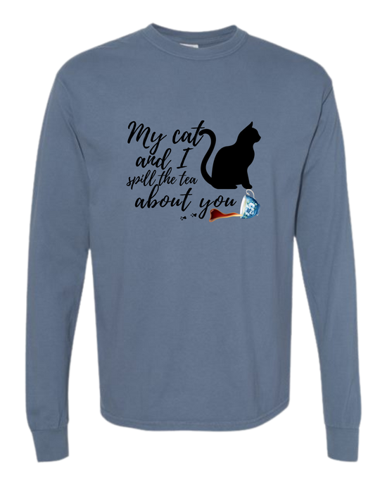 My Cat and I spill the tea about you - Comfort Colors - Heavyweight Long Sleeve Tee - Blues & Greens