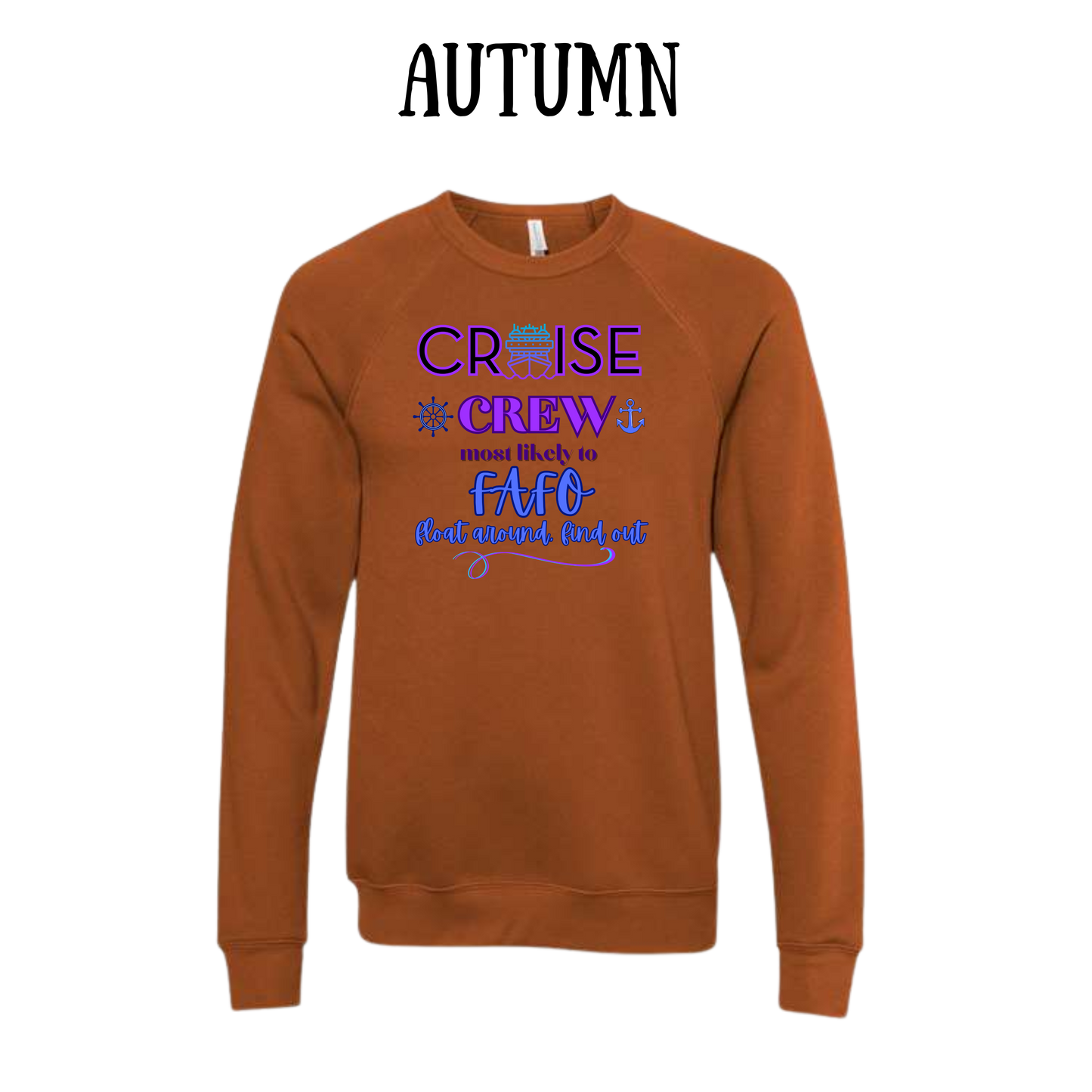 VP - Cruise Crew FAFO - Sponge Fleece Raglan Sweatshirt - Assorted Colors