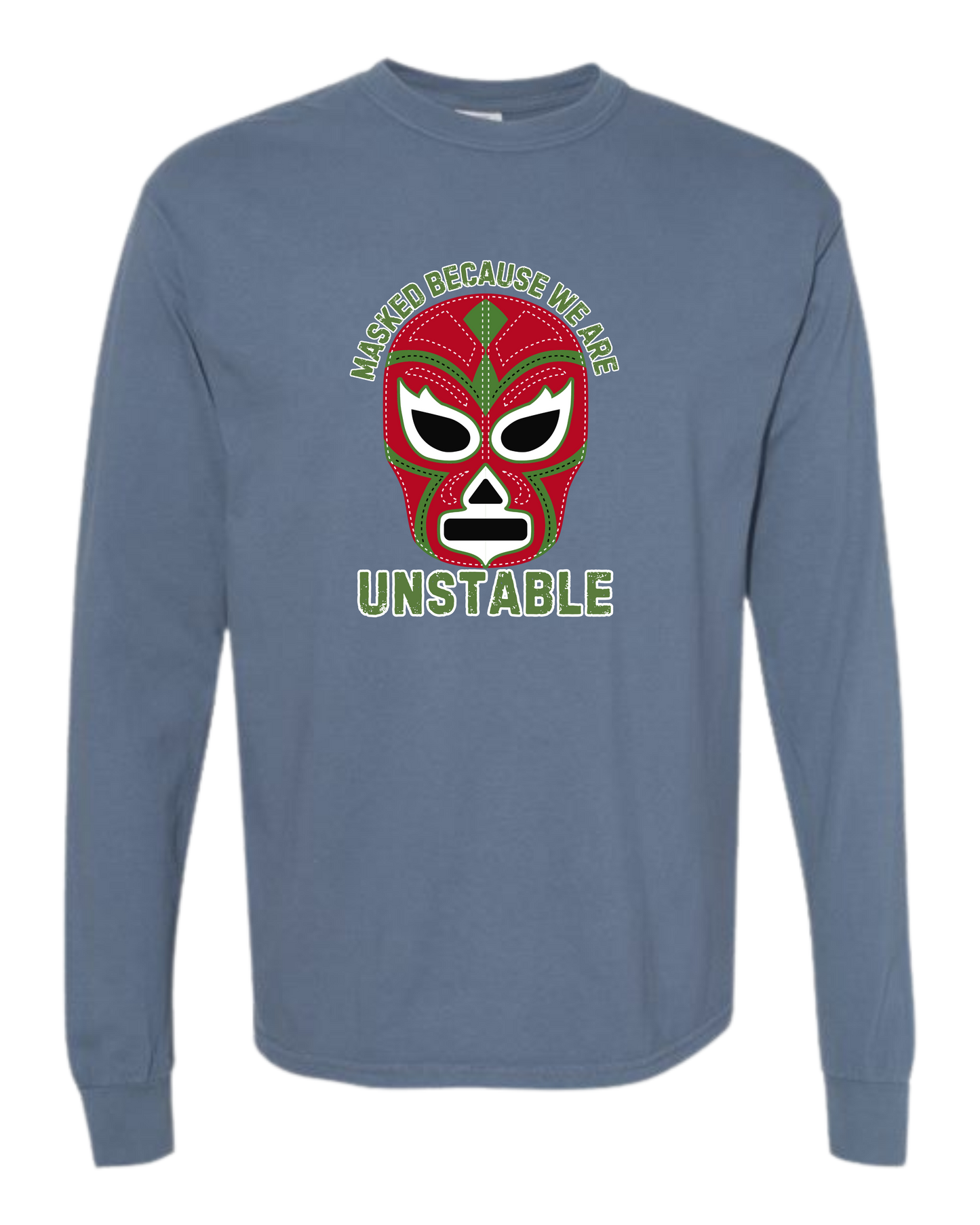 Masked Because We Are Unstable - Comfort Colors - Heavyweight Long Sleeve Tee - Blues & Greens