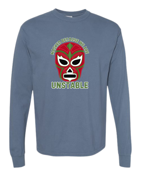 Masked Because We Are Unstable - Comfort Colors - Heavyweight Long Sleeve Tee - Blues & Greens