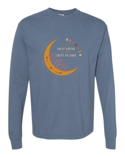 Not A Hot Mess Just A Hot Flash - Comfort Colors - Heavyweight Long Sleeve Tee - Blues & Greens